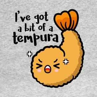 Bit of a Tempura T-Shirt